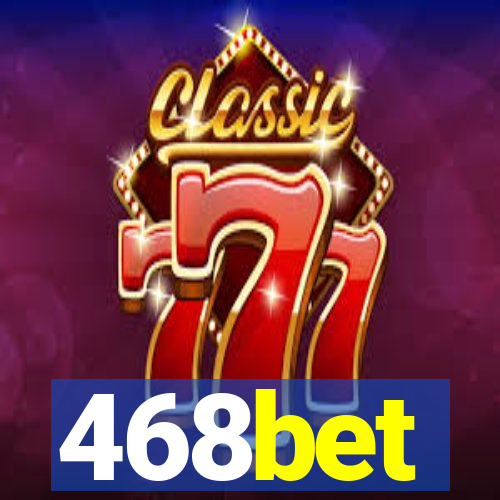 468bet