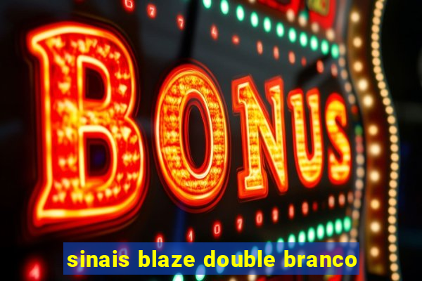 sinais blaze double branco