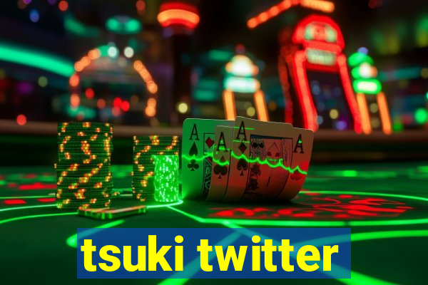 tsuki twitter