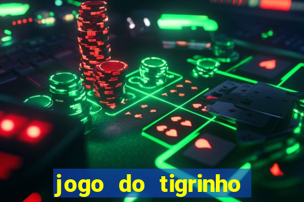 jogo do tigrinho que mais paga