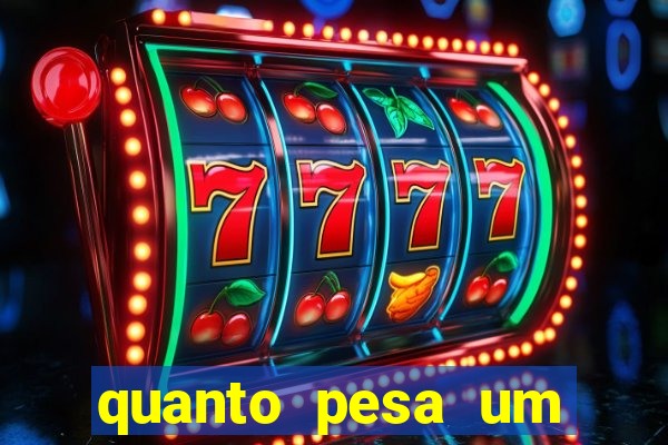 quanto pesa um fuzil 762