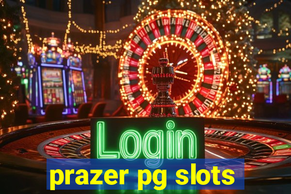 prazer pg slots