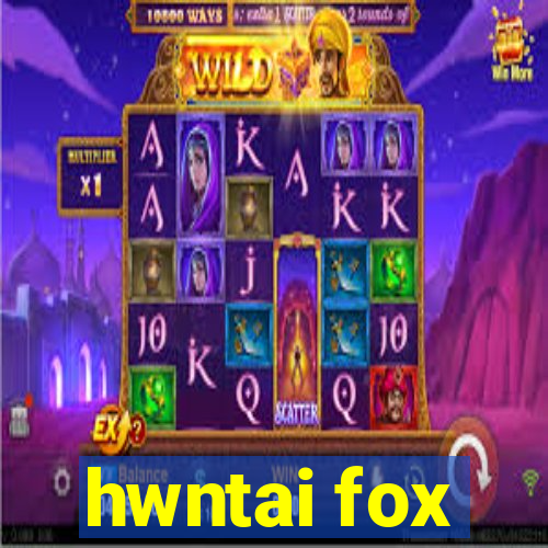 hwntai fox