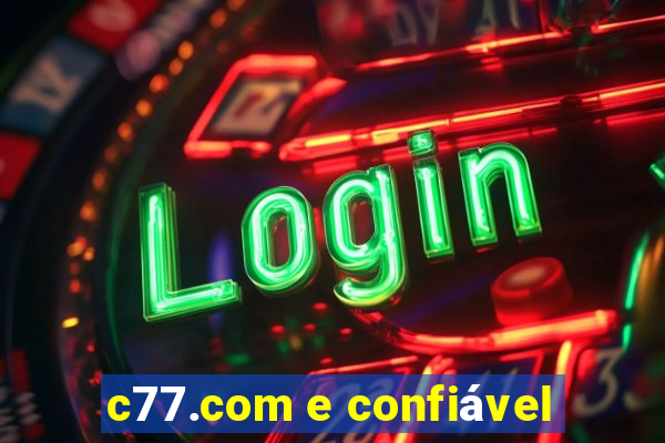 c77.com e confiável