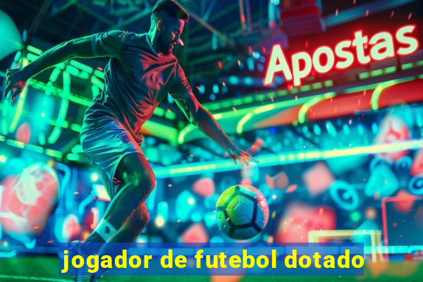 jogador de futebol dotado