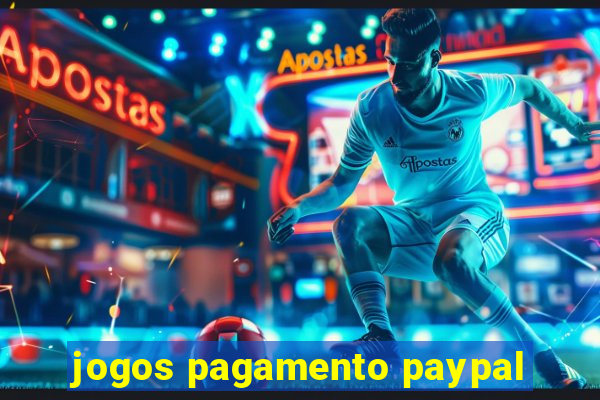 jogos pagamento paypal