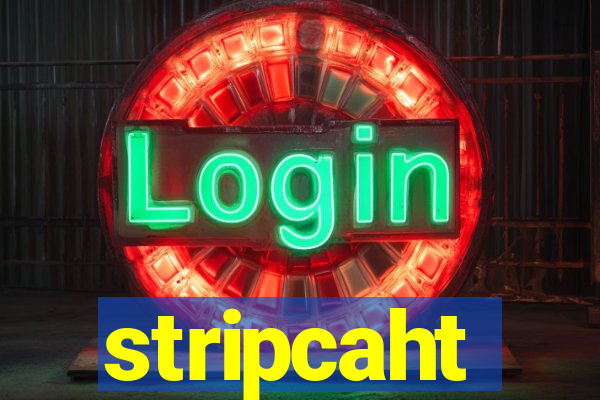 stripcaht