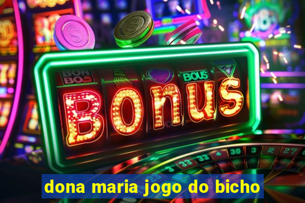 dona maria jogo do bicho