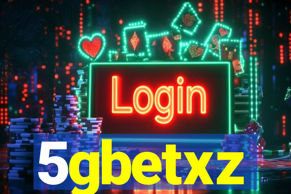 5gbetxz