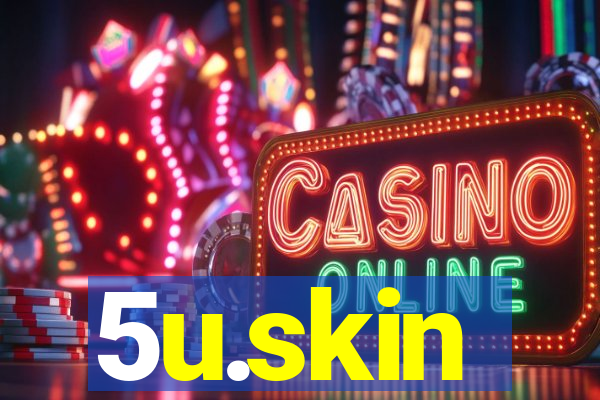 5u.skin