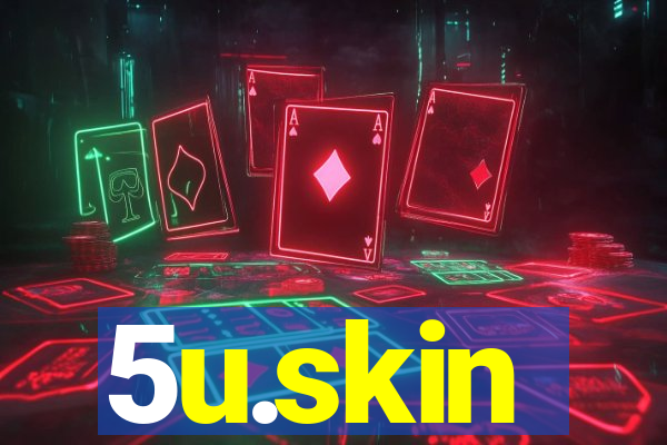 5u.skin