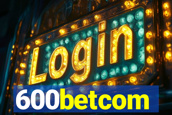 600betcom