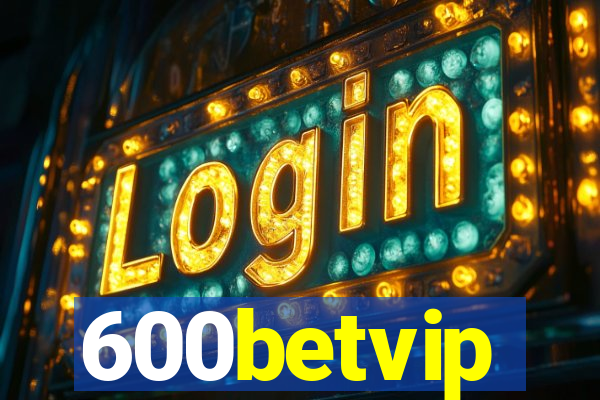 600betvip