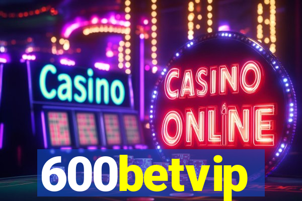 600betvip