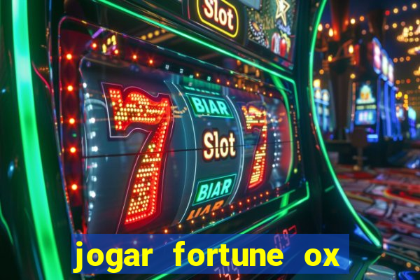 jogar fortune ox demo gratis