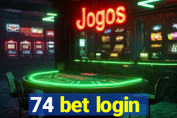 74 bet login