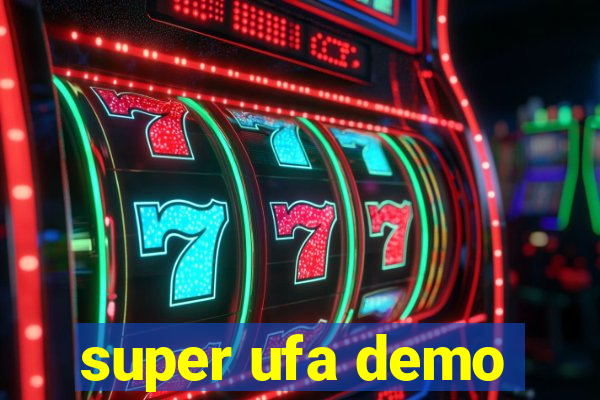 super ufa demo