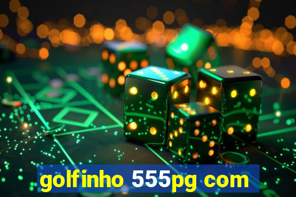 golfinho 555pg com