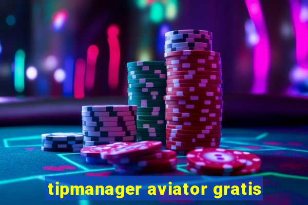 tipmanager aviator gratis