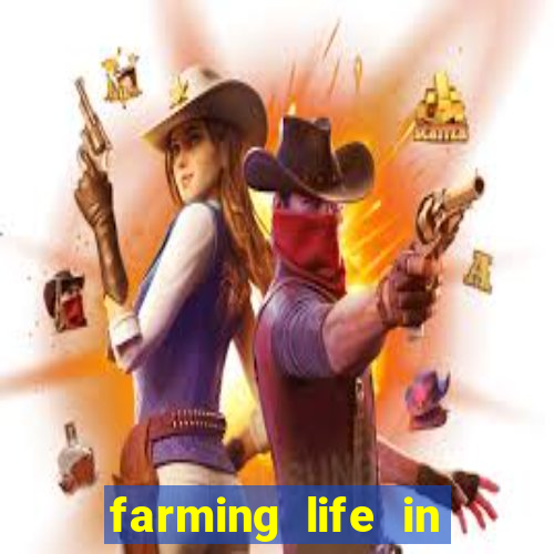 farming life in another world dublado