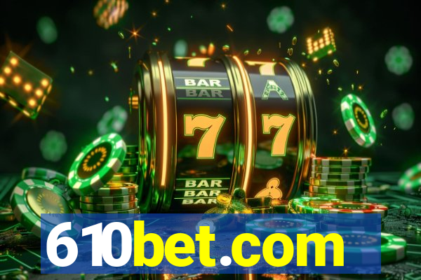 610bet.com