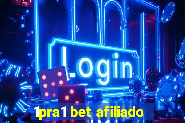 1pra1 bet afiliado