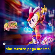 slot mestre paga mesmo