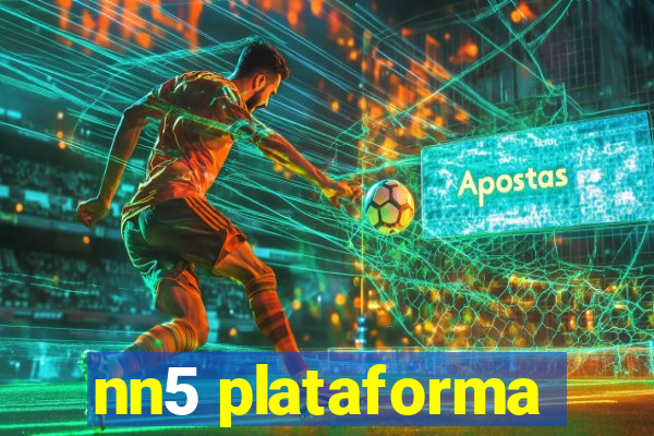 nn5 plataforma