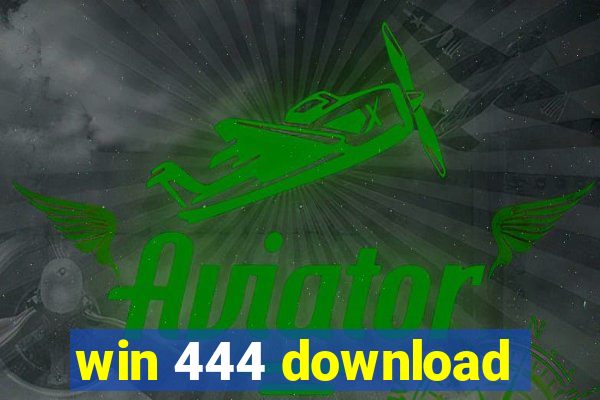 win 444 download