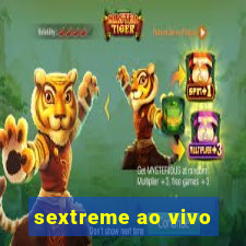 sextreme ao vivo