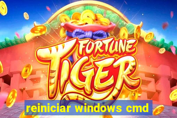 reiniciar windows cmd