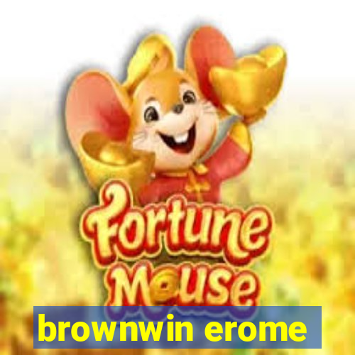 brownwin erome