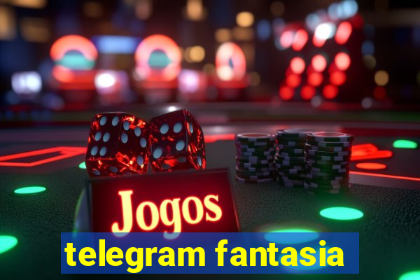 telegram fantasia