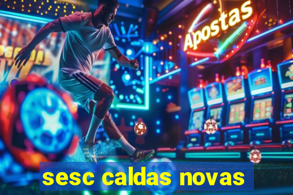 sesc caldas novas