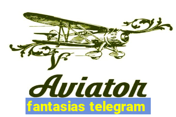 fantasias telegram