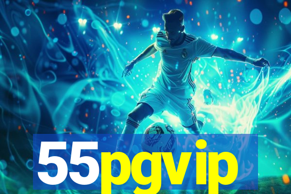 55pgvip