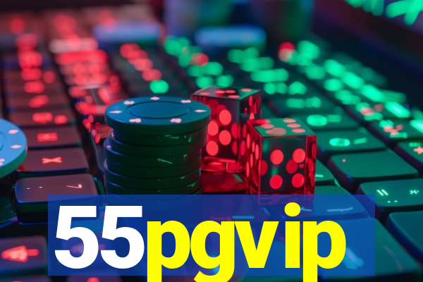 55pgvip