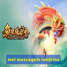 mel massagem londrina