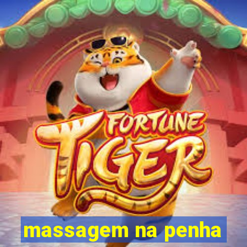 massagem na penha