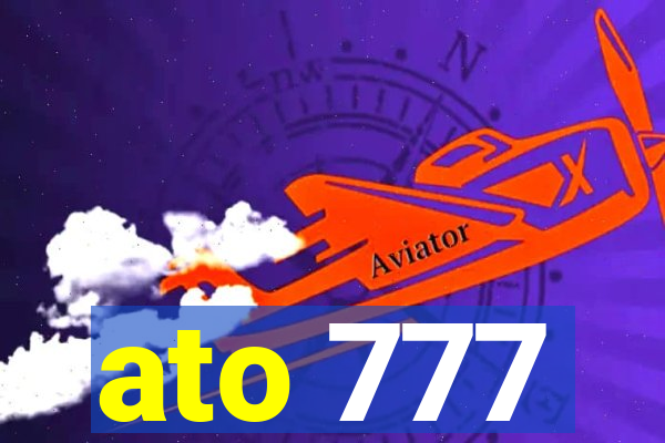 ato 777