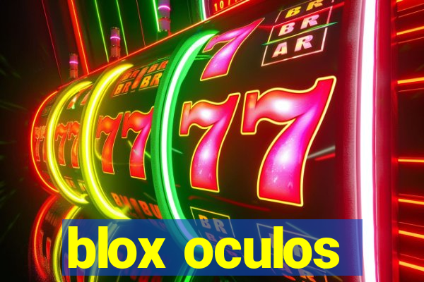 blox oculos