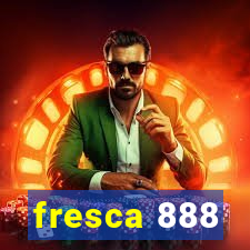 fresca 888