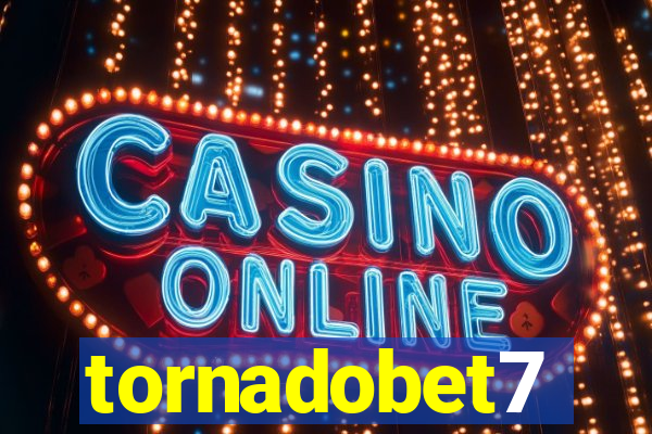 tornadobet7