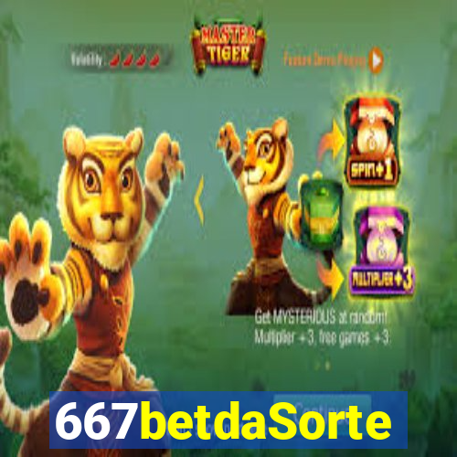 667betdaSorte