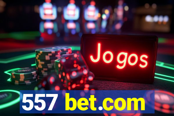 557 bet.com