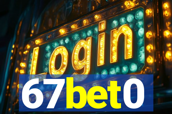 67bet0