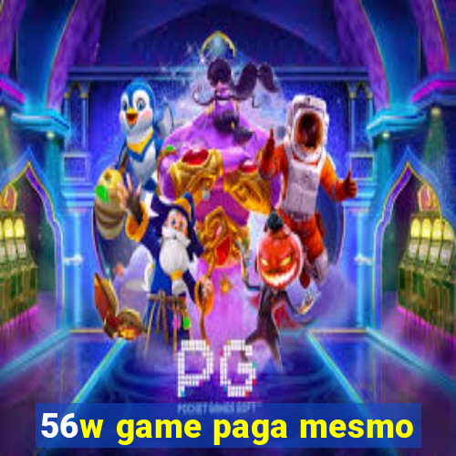 56w game paga mesmo