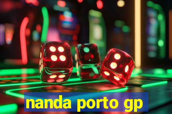 nanda porto gp