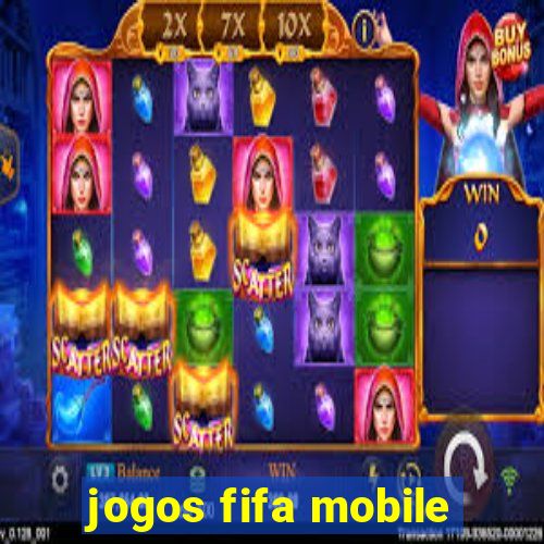 jogos fifa mobile