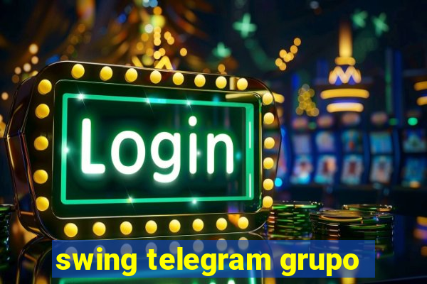 swing telegram grupo